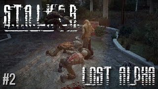 Where is this game taking me?! || STALKER Lost Alpha #2