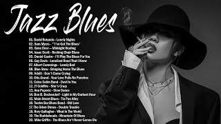 Best Blues Music - Relaxing The Best Slow Blues Of All Time - Top Jazz Blues Songs