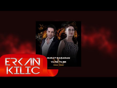 Murat Başaran FT Yıldız Tilbe - Yana Yana ( Erkan KILIÇ Remix ) Official