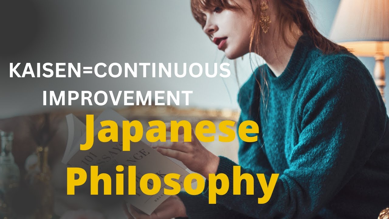 Kaizen The Japanese Philosophy Of Continuous Improvement YouTube Kaizen The Japanese Philosophy Of Continuous Improvement YouTube