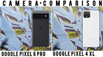 Google Pixel 4XL vs Google Pixel 6 Pro Camera Comparison Review