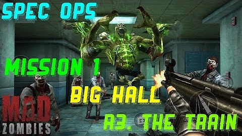 MAD ZOMBIES SPEC OPS Mission 1(Big Hall)R3. The Train !!