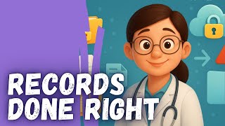 If It’s Not Documented, It Didn’t Happen: Medical Records Management Basics