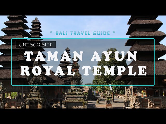 Top Things To See In Bali | Taman Ayun Royal Temple | Scenic Bali Temple class=