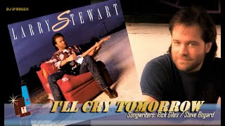 Larry Stewart - I'll Cry Tomorrow (1993)