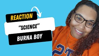 If Burna Boy is teaching SCIENCE class...SIGN ME TF UP!! **REACTION** Science by Burna Boy!!!