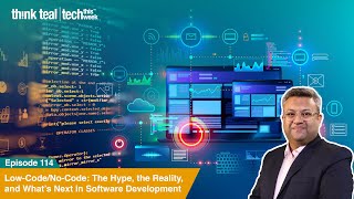 Beyond Low-Code, No-Code: The AI-Powered Future of Software Development | Tech This Week | Ep 114