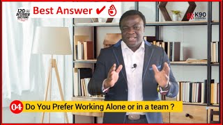 Job Interview Tips: Part 4 | ''Do you prefer to work alone or in a Team'?''| Best Expert Advice ✔👌