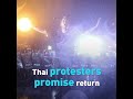 Thai protesters promise return