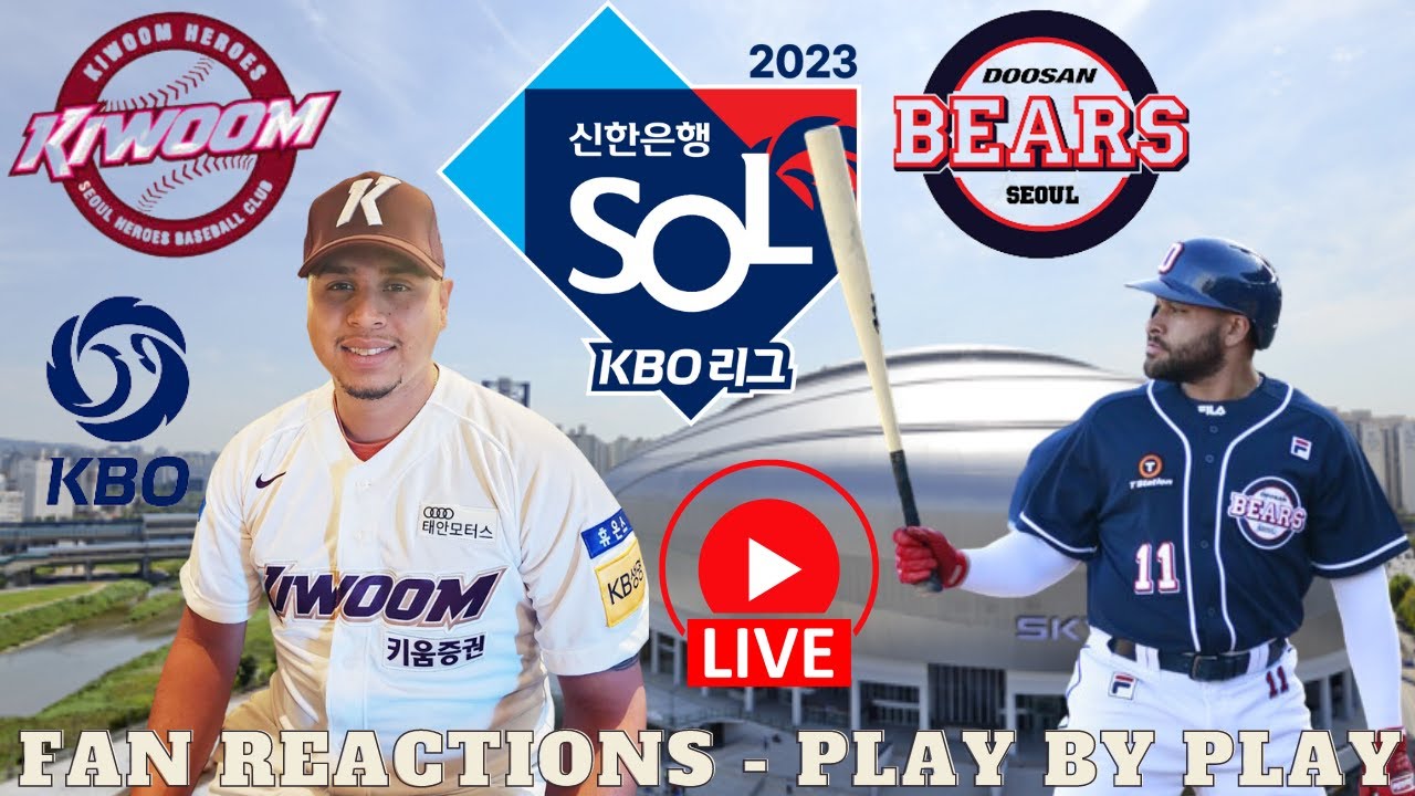 Kiwoom Heroes vs Doosan Bears - KBO Live - Play By Play 