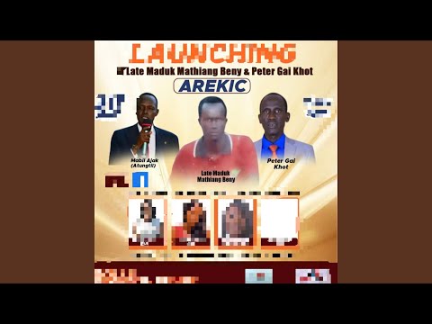 Arekic Jiem Baai Part01 Feat Late Maduk Mathieng Beny Atungtil Ajak 