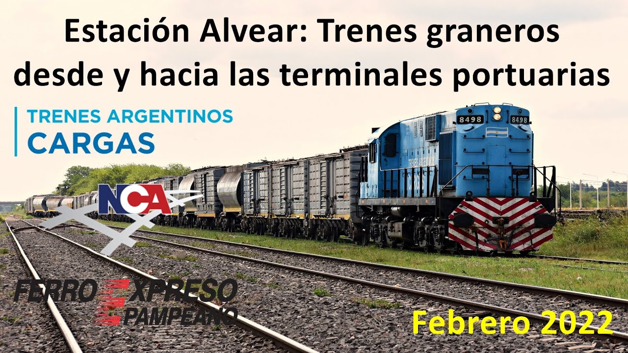 Estación Alvear: Trenes graneros desde y hacia las terminales portuarias - Febrero 2022