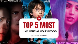 Top 5 Most Influential Hollywood Movie Categories | The Last One Will Surprise You!