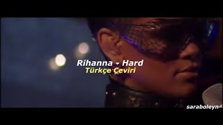 Rihanna - Hard (Türkçe Çeviri) Resimi