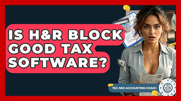 Is H&R Block Good Tax Software? - Tax and Accounting Coach