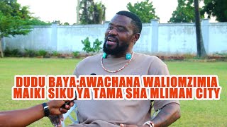 DUDU BAYA :UTACHEKA ALIVYOWACHANA WALIO MZIMIA MIC SHOW YA MLIMAN CITY