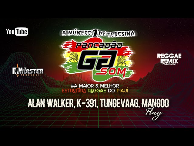 Alan Walker, K-391, Tungevaag, Mangoo - Play - Versão Reggae Remix @MASTERPRODUCOESREGGAEREMIX class=