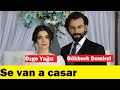 #Ozberk #yemin Noticias de Özge Yağız y Gökberk Demirci