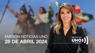 RESUMEN DE LA EMlSIÓN 28 DE ABRIL DE 2O24 | Noticias UNO