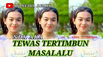 FUNKOT - TEWAS TERTIMBUN MASALALU [NDX AKA] NEW 2025 BY DJ NESYA REMIX