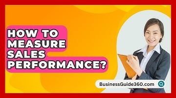 How To Measure Sales Performance? - BusinessGuide360.com