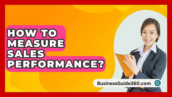 How To Measure Sales Performance? - BusinessGuide360.com