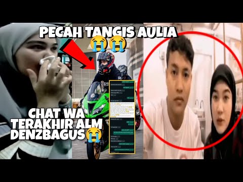 REAKSI AULIA PACAR DENZBAGUS&CHATT WA TERAKHIR DENZBAGUS BERSAMA PACAR,,DENZBAGUS ALLVLOG MENINGGAL