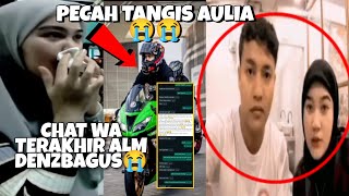 Reaksi Aulia Pacar Denzbaguschatt Wa Terakhir Denzbagus Bersama Pacardenzbagus Allvlog Meninggal