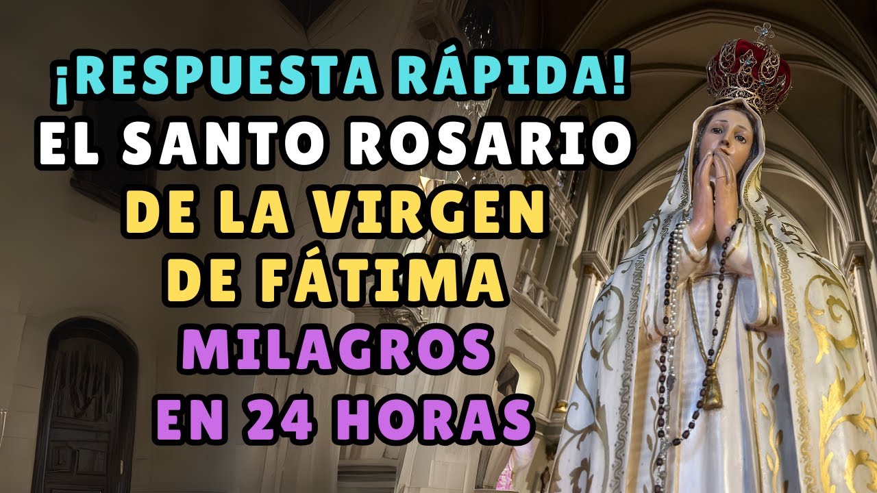 🕊️ ¡RESPUESTA RÁPIDA! El Santo Rosario de Fátima: ¡Milagros en 24 HORAS! 🙏