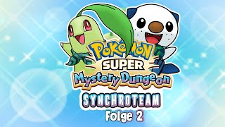 Pokemon Super Mystery Dungeon Synchroteam Folge 2: Eine Begegnung die alles verändert