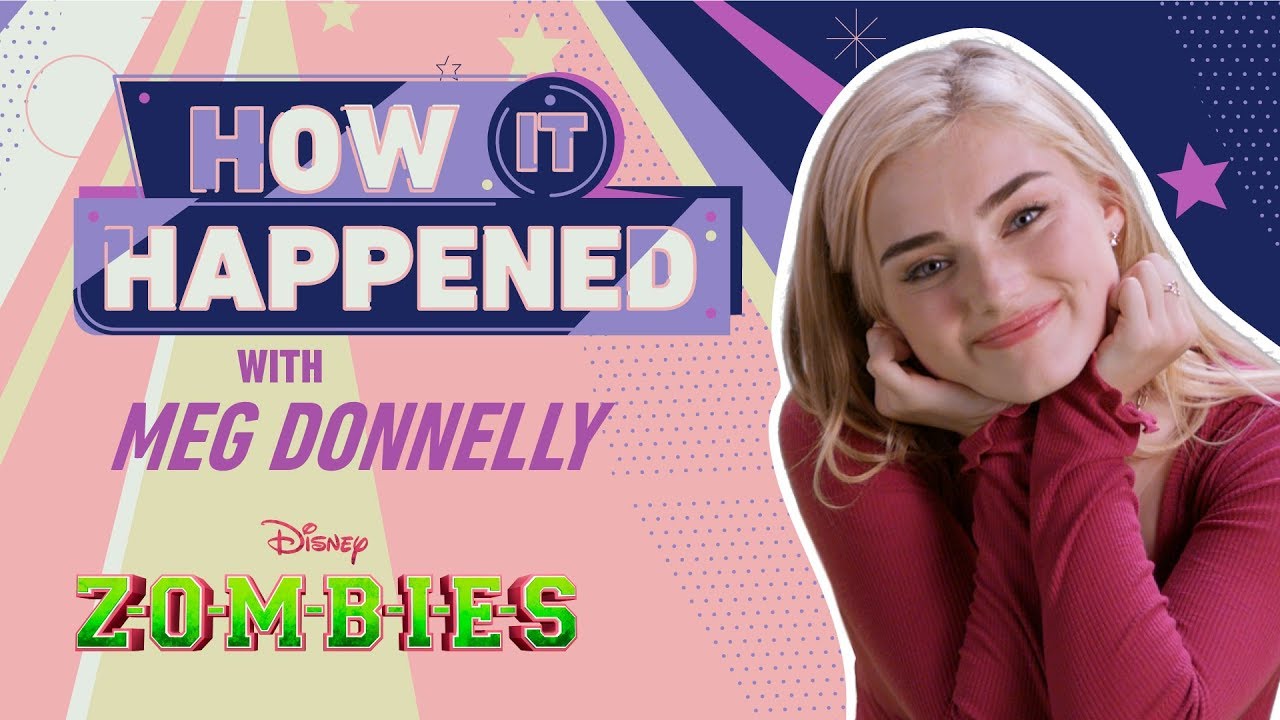 How It Happened: Meg Donnelly | ZOMBIES | Disney Channel - YouTube