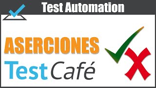 🤖 Test Assertions in TestCafe | Test Automation with TestCafe | TestCafe Tutorial (Spanish)