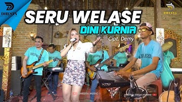 DINI KURNIA - SERU WELASE - FEAT ADER NEGRO (Official  Music Video ) - New Dhesta Music