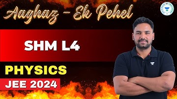 Simple Harmonic Motion | Akash Sir | Physics | Aaghaz Ek Pehel | JEE 2024 | Kota Pulse By Unacademy