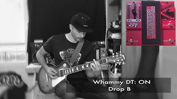 DROP D / C / B / A With the WHAMMY DT (DROPTUNE FUNCTION) - |||Olmike|||