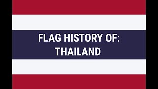 Flag History Of: Thailand (Animation)