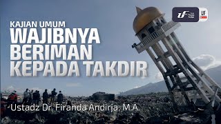 Wajibnya Beriman Kepada Takdir - Ustadz Dr. Firanda Andirja, M.A.