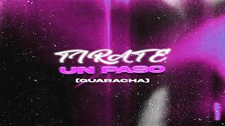 TIRATE UN PASO (GUARATECH) - CHICHEE, DJ CUBA, DJ PIRATA