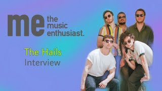 The Hails Interview | New Track "In The Strangest Way"