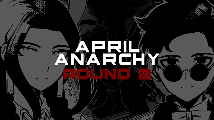 April Anarchy - Round 2 | Project: Eden's Garden