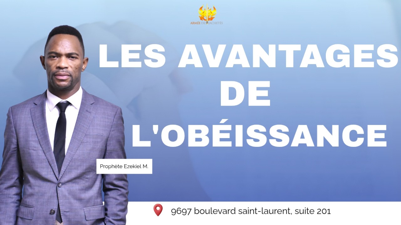 PROPHÈTE EZEKIEL MULUMBA: LES AVANTAGES DE L'OBEISSANCE
