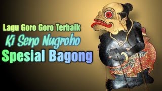 Lagu Goro Goro Ki Seno Nugroho Spesial Bagong