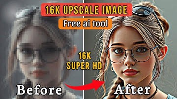 How to Enhance Any Image to 16K Using AI | Free Online Tool