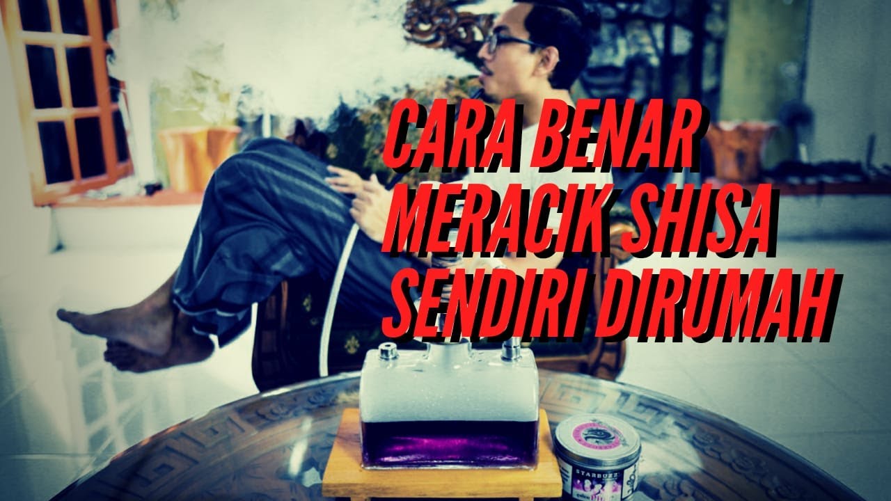  Cara  meracik shisa  yang benar YouTube