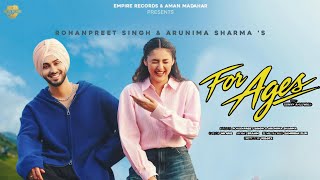 For Ages Song - Rohanpreet Singh | Samridhi Puri | New Song | Arunima Sharma | New Punjabi Song 2026