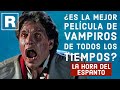 La Hora del Espanto - La mejor cinta de vampiros en la historia del cine - Las Repetibles