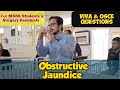 Obstructive Jaundice explained | Detailed bed side discussion 