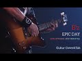 【B&#39;z/EPIC DAY】LIVE-GYM 2015 -EPIC NIGHT-Ver.Guitar Cover&amp;Tab(ギターカバー動画タブ譜あり音源なし)