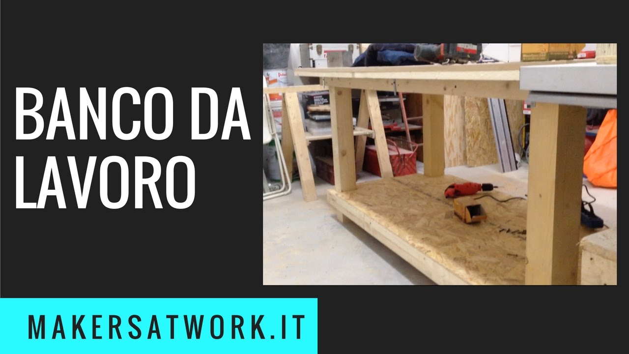 Banco da lavoro 2017 fai da te // diy workbench youtube Progetto banco da lavoro