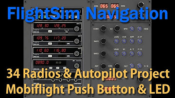 Flight Sim Navigation 34 Radios & Autoplilot Panel Mobiflight LEDs and Buttons